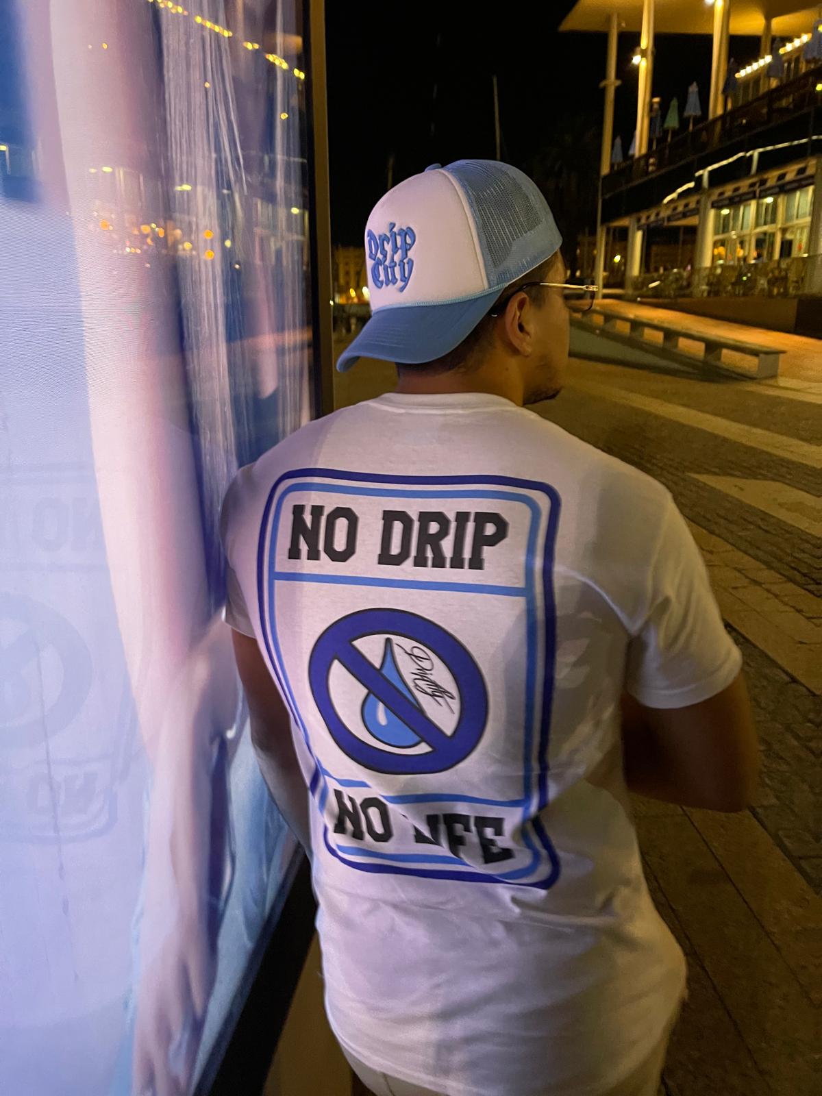 No drip no life Tee